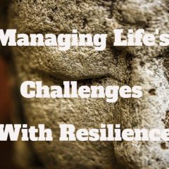 managing-lifes-challenges-with-resilience-1024x576-1